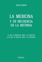 La Medicina y su influencia en la Historia (Spanish Edition) 8410076462 Book Cover