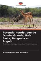 Potentiel touristique de Dombe Grande, Baía Farta, Benguela en Angola: Destination touristique naturelle et culture mystique (French Edition) 6207631005 Book Cover