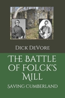 The Battle of Folck's Mill: Saving Cumberland 1078349452 Book Cover