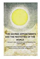 The Sacred Appointments and the Festivities of the World 1628900989 Book Cover