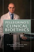 Pellegrino's Clinical Bioethics: A Compendium 081323753X Book Cover