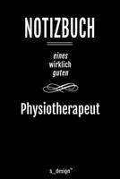 Notizbuch f�r Physiotherapeuten / Physiotherapeut / Physiotherapeutin: Originelle Geschenk-Idee [120 Seiten liniertes blanko Papier ] 1677045639 Book Cover