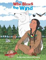 Who Blows the Wind 1546271910 Book Cover