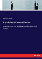 School Days at Mount Pleasant 3337153127 Book Cover