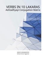 Verbs in 10 Lakaras Ashtadhyayi Conjugation Matrix 8197125597 Book Cover