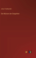 Die M�nzen Der Ostgothen 1145178537 Book Cover