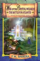 War of the Crystal Wizards: The Battle for Atlantis 0967084849 Book Cover