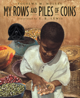 My Rows and Piles of Coins (Coretta Scott King Illustrator Honor Books) 0358124476 Book Cover