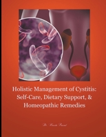 Holistic Management of Cystitis: Self-Care, Dietary Support, and Homeopathic Remedies B0CJXQRL94 Book Cover