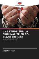 Une Étude Sur La Criminalité En Col Blanc En Inde 6207431383 Book Cover