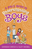 A Girl’s Guide to Understanding Boys 0736981837 Book Cover