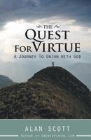The Quest for Virtue: A Journey to Union with God 0692948449 Book Cover