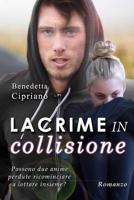 Lacrime in collisione 1530863333 Book Cover