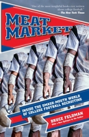 Meat Market: A Season Inside College Football's No. 1 Recruiting Machine 1933060395 Book Cover