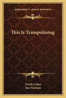 This Is Trampolining 1163820105 Book Cover