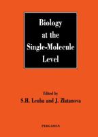 Biology at the Single Molecule Level 0080440312 Book Cover