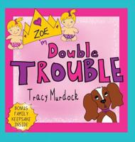 Zoe in Double Trouble 1732654905 Book Cover