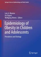 Epidemiology of Obesity in Children and Adolescents: Prevalence and Etiology 1441960384 Book Cover