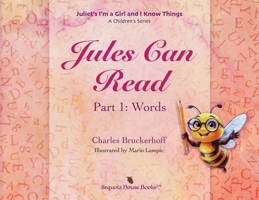 Juliet's I'm A Girl and I Know Things: A Children's Series, Part 1 Words B0FJCMDJN8 Book Cover