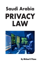 Saudi Arabia Privacy Law 1945979151 Book Cover