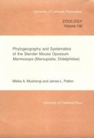 Phylogeography and Systematics of the Slender Mouse Opossum <i>Marmosops</i> (Marsupialia, Didelphidae) (University of California Publications in Zoology) 0520098153 Book Cover