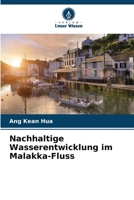 Nachhaltige Wasserentwicklung im Malakka-Fluss (German Edition) 6209413277 Book Cover