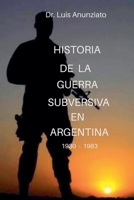 HISTORIA DE LA GUERRA SUBVERSIVA EN ARGENTINA - 1930 a 1983 (Spanish Edition) B0DQ6HV38P Book Cover