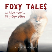 Foxy Tales and Adventures on St Joseph Island 1039157033 Book Cover