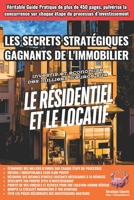 Les Secrets Stratégiques Gagnants de l'Immobilier: Investis et économise des milliers d'euros sur le résidentiel et le locatif (French Edition) 2959545044 Book Cover