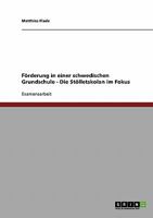 F�rderung in einer schwedischen Grundschule - Die St�lletskolan im Fokus 3638706079 Book Cover