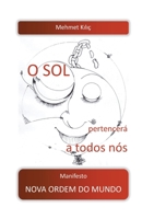 O sol pertencerá a todos nós: Manifesto Nova Ordem do Mundo 375349075X Book Cover