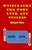 Wisecracks for Good Luck and Success 198527907X Book Cover