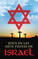 Jes�s en las Siete Fiestas de Israel B0875Z66CB Book Cover