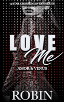 Love Me: An Urban Romance Novella: Venus & Amor B09S5ZPV6Z Book Cover