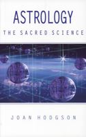 Astrology, the Sacred Science 0854870423 Book Cover