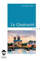 Le Quatuoré (French Edition) 2342164890 Book Cover