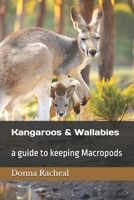 Kangaroos and Wallabies: a guide to keeping Macropods B0BVDSJM32 Book Cover