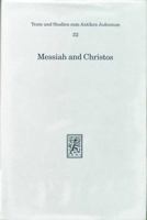 Messiah and Christos: Studies in the Jewish Origins of Christianity. Presented to David Flusser on the Occasion of His Seventy-Fifth Birthda 3161459962 Book Cover