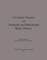 A Concise Treatise on Sumerian and Babylonian Music Theory 0244705917 Book Cover