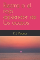 Electra o el rojo esplendor de los ocasos B0B92TYL1Y Book Cover