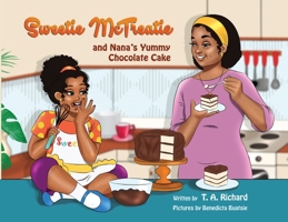 Sweetie McTreatie and Nana's Yummy Chocolate Cake 1735654612 Book Cover