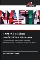 Il NAFTA e il settore manifatturiero messicano (Italian Edition) 6208924766 Book Cover