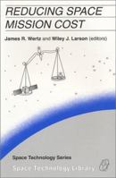 Reducing Space Mission Cost 0792340213 Book Cover