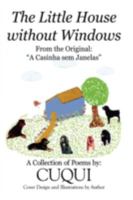 The Little House without Windows: A Casinha sem Janelas 1434378764 Book Cover