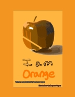 I Am Orange B0C7JGD2Q8 Book Cover