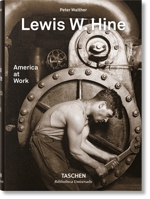 Lewis W. Hine. America at Work (Bibliotheca Universalis) 3836572346 Book Cover