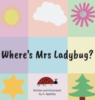 Where's Mrs Ladybug? 1764182413 Book Cover