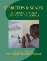 Stairsteps and Scales: Multiplication and Division with Decimals 1732043728 Book Cover