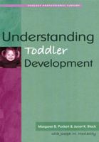 Understanding Toddler Development 1933653027 Book Cover