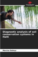 Diagnostic analysis of soil conservation systems in Haiti 6206245306 Book Cover